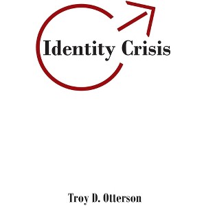 Identity Crisis - by  Troy D Otterson (Paperback) - 1 of 1