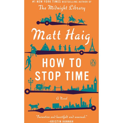 How to Stop Time: A Novel