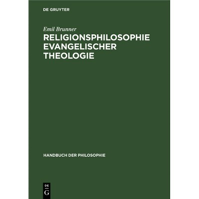 Religionsphilosophie Evangelischer Theologie - (Handbuch Der Philosophie) 2nd Edition by  Emil Brunner (Hardcover)