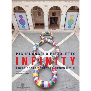 Michelangelo Pistoletto: Infinity - by  Danilo Eccher & Michelangelo Pistoletto (Paperback) - 1 of 1