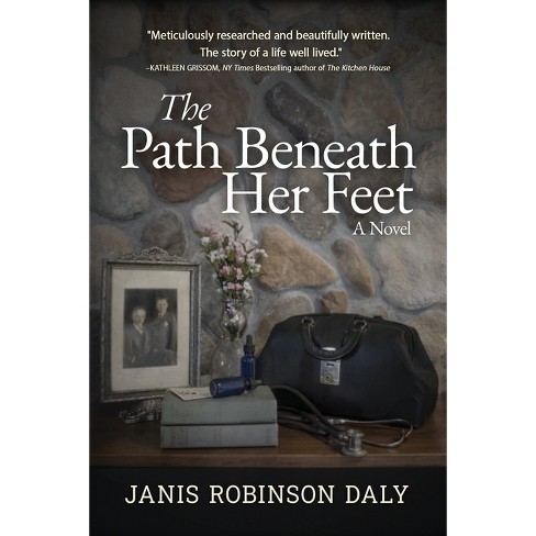 The Path Beneath Her Feet - by  Janis Robinson Daly (Paperback) - image 1 of 1