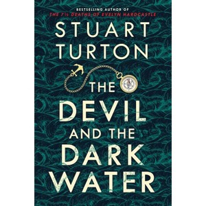 The Devil and the Dark Water - by  Stuart Turton (Hardcover) - 1 of 1