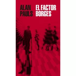 El Factor Borges / The Borges Factor - by  Alan Pauls (Paperback)