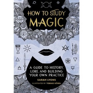 How to Study Magic - by  Sarah Lyons (Hardcover) - 1 of 1