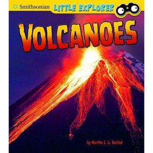 Volcanoes - (Little Scientist) by  Martha E H Rustad (Paperback) - 1 of 1