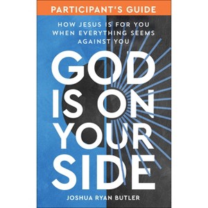 God Is on Your Side Participant's Guide - by  Joshua Ryan Butler (Paperback) - 1 of 1