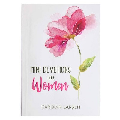 Mini Devotions for Women - by  Carolyn Larsen (Paperback)