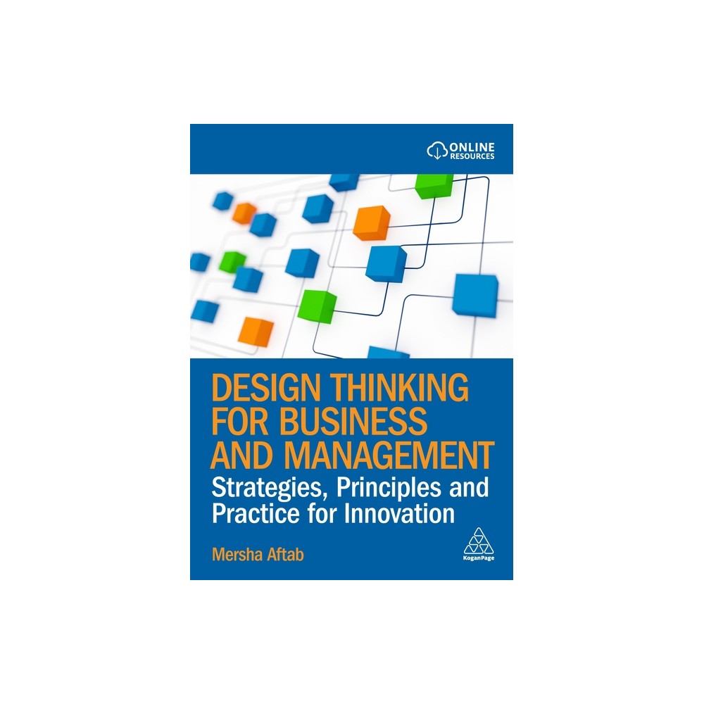 Design Thinking for Business and Management - by Mersha Aftab (Paperback)