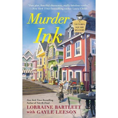 Murder Ink - (Victoria Square Mystery) by  Lorraine Bartlett & Gayle Leeson (Paperback)