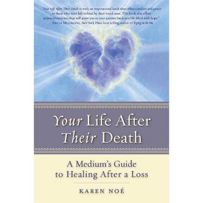 Your Life After Their Death - by  Karen Noe (Paperback)