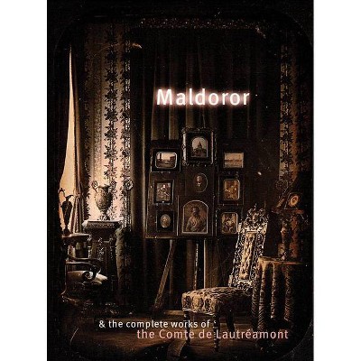 Maldoror & the Complete Works of the Comte de Lautréamont - Annotated (Paperback)