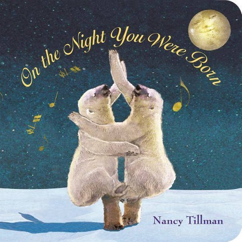 On the Night You Were Born - by Nancy Tillman - image 1 of 2