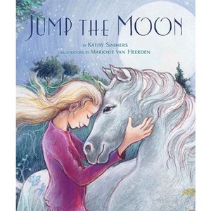 Jump the Moon - by  Kathy Simmers (Hardcover) - 1 of 1