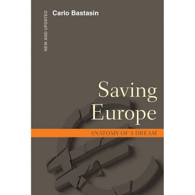 Saving Europe - by  Carlo Bastasin (Paperback)