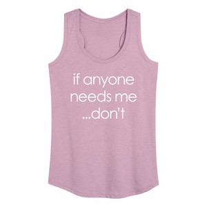 Women's - Instant Message - If Anyone Needs Me Don't Graphic Racerback Tank - 1 of 4