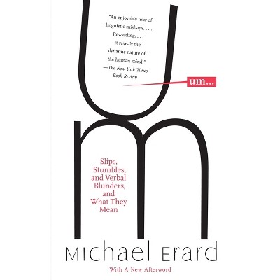 Um... - by  Michael Erard (Paperback)