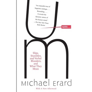 Um... - by  Michael Erard (Paperback) - 1 of 1