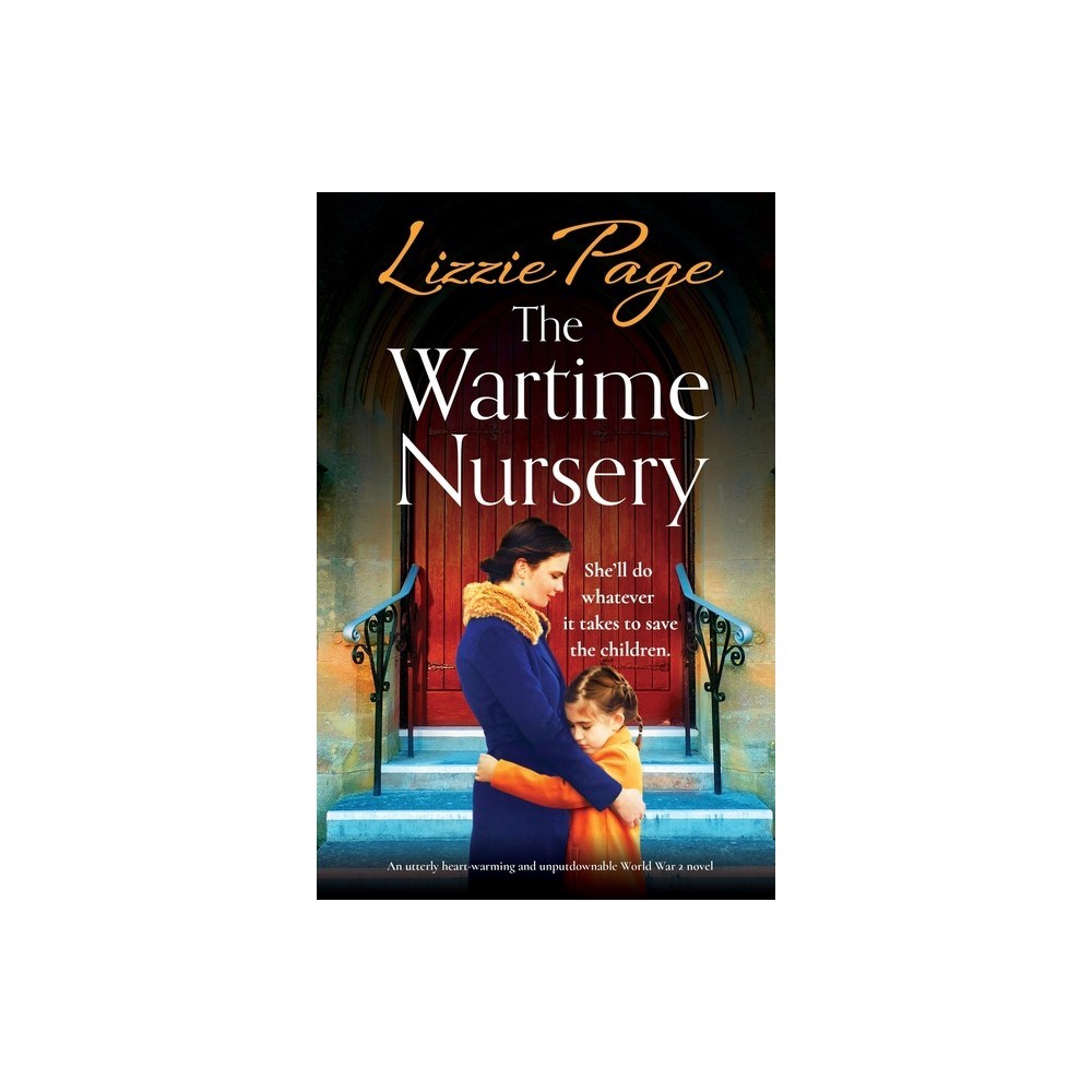 The Wartime Nursery - (The Wartime Evacuees) by Lizzie Page (Paperback)