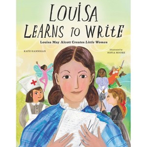 Louisa Learns to Write - by  Kate Hannigan (Hardcover) - 1 of 1