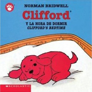 Clifford y la Hora de Dormir/Clifford's Bedtime - (Clifford the Small Red Puppy) by  Norman Bridwell (Board Book) - 1 of 1