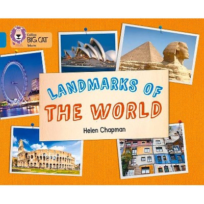 Landmarks of the World - (Collins Big Cat) by  Helen Chapman (Paperback)