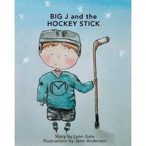 Big J and the Hockey Stick - (Big J - The) by  Lynn Gale (Paperback) - 1 of 1