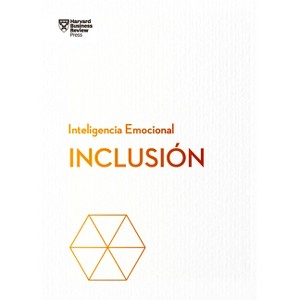 Inclusión. Serie Inteligencia Emocional HBR (Inclusion Spanish Edition) - by  Harvard Business Review (Paperback) - 1 of 1