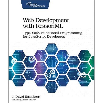 Web Development with Reasonml - by  J David Eisenberg (Paperback)