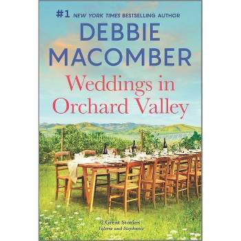 Weddings in Orchard Valley - by Debbie Macomber (Paperback)
