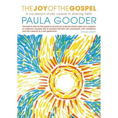 The Joy of the Gospel - by  Paula Gooder (Paperback)