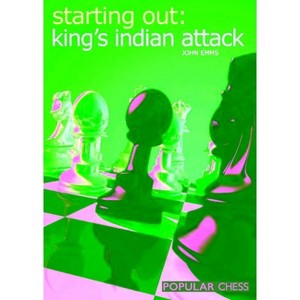 Starting Out: King's Indian Attack - (Starting Out - Everyman Chess) by  John Emms (Paperback) - 1 of 1
