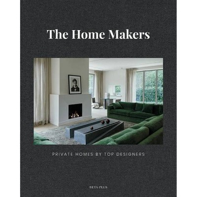 The Home Makers - by  Wim Pauwels (Hardcover)