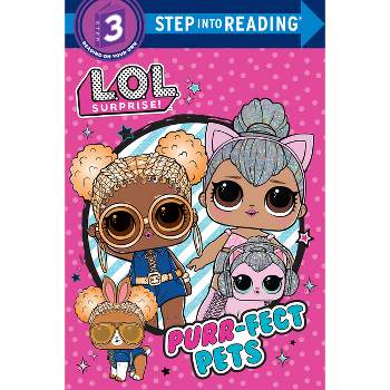 Purr-Fect Pets (L.O.L. Surprise!) - (Step Into Reading) (Paperback)