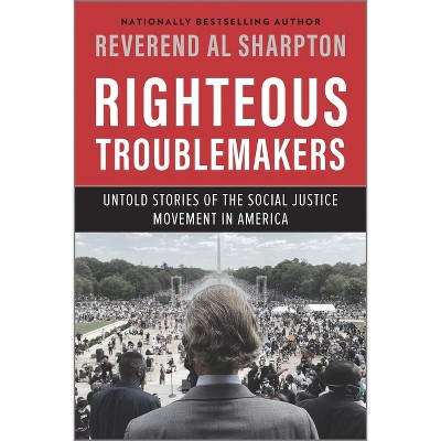Righteous Troublemakers - by Al Sharpton