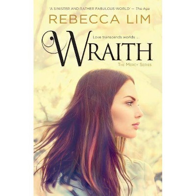Wraith - (Mercy) by  Rebecca Lim (Paperback)