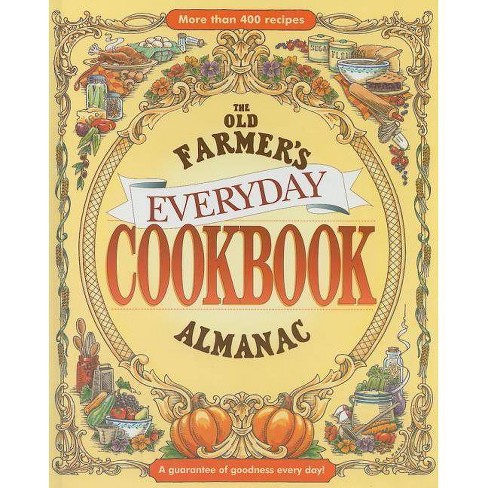 The Old Farmer's Almanac Everyday Cookbook - (Hardcover) - image 1 of 1