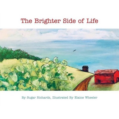 The Brighter Side of Life - by  Sugar Richards (Paperback)