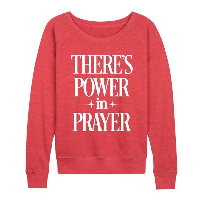 Women's - Instant Message - There's Power In Prayer Lightweight French Terry Wide Neck Long Sleeve Graphic Shirt