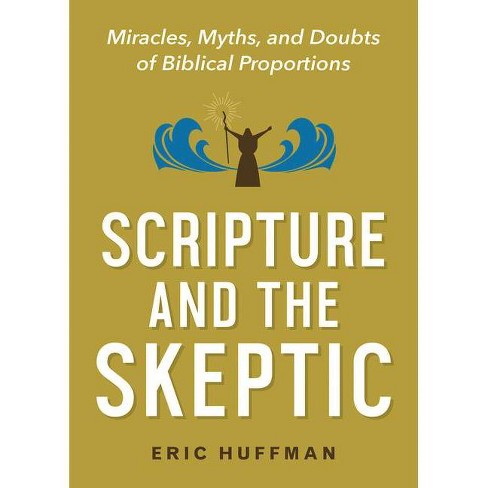 Scripture and the Skeptic - by  Eric Huffman (Paperback) - image 1 of 1