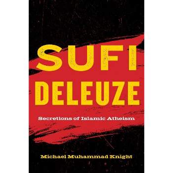 Sufi Deleuze - by Michael Muhammad Knight