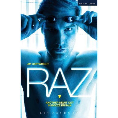 Raz - (Modern Plays) by  Jim Cartwright (Paperback)