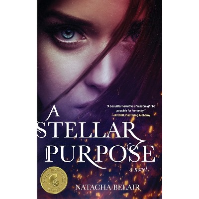 A Stellar Purpose - by  Natacha Belair (Hardcover)