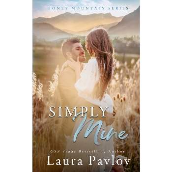 Simply Mine - by  Laura Pavlov (Paperback)