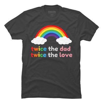 Adult Design By Humans Rainbow Twice The Dad & Love By T-Shirt