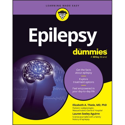 Epilepsy for Dummies - by  Lauren Aguirre & Elizabeth A Thiele (Paperback)