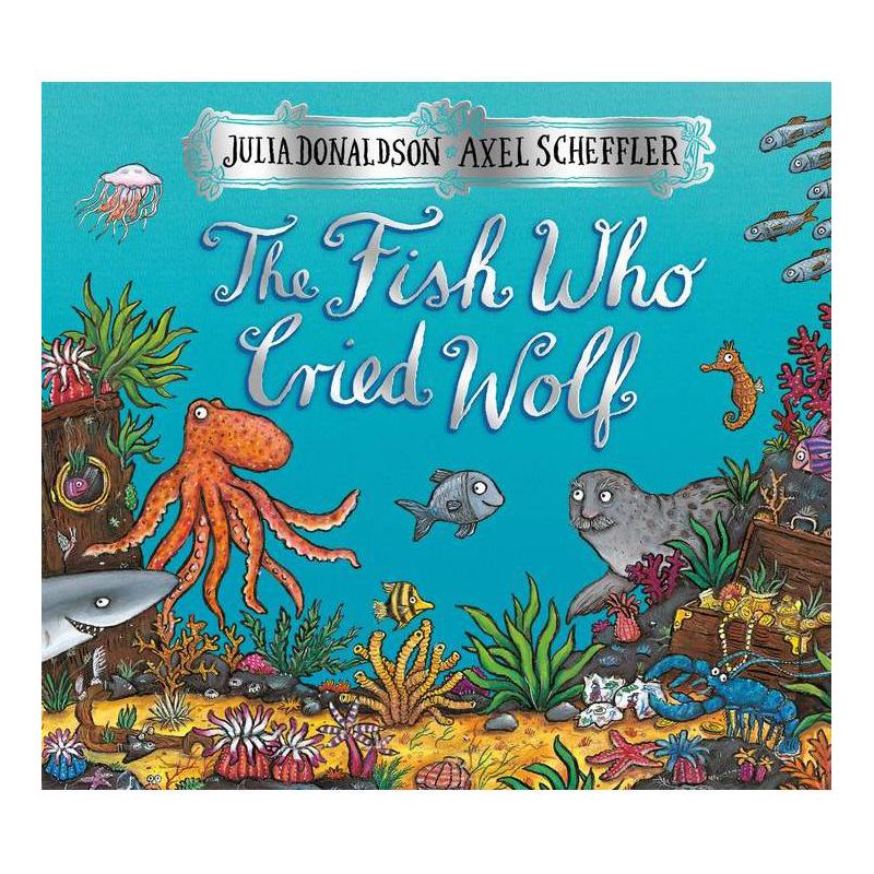 The Fish Who Cried Wolf - by  Julia Donaldson (Hardcover), 1 of 2