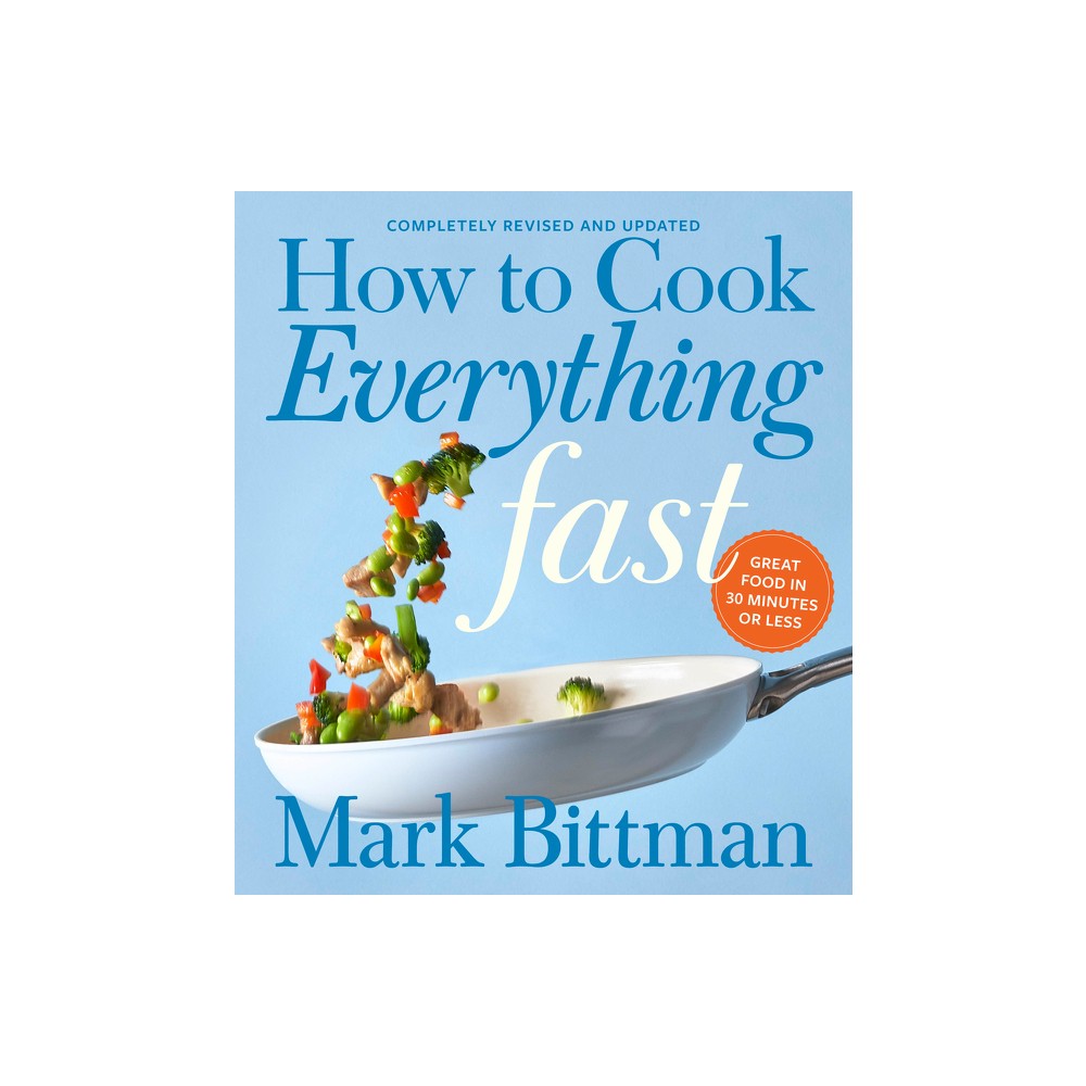 ISBN 9780544790315 product image for How to Cook Everything Fast Revised Edition - by Mark Bittman (Hardcover) | upcitemdb.com
