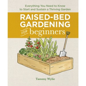 Raised-Bed Gardening for Beginners - by Tammy Wylie - 1 of 1
