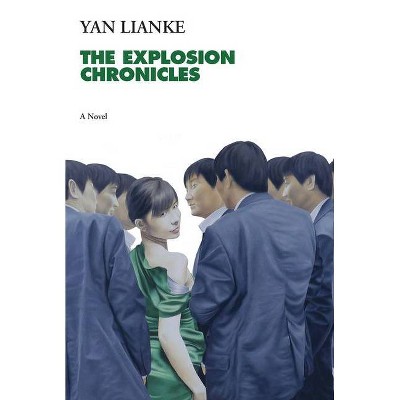 The Explosion Chronicles - by  Yan Lianke (Hardcover)