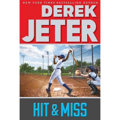 Hit & Miss - (Jeter Publishing) by  Derek Jeter (Paperback)